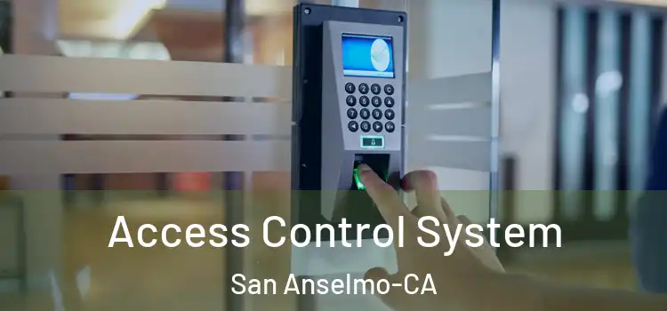  Access Control System San Anselmo-CA