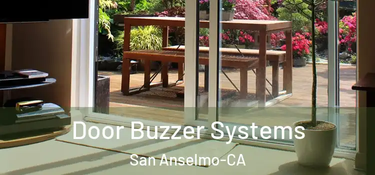  Door Buzzer Systems San Anselmo-CA