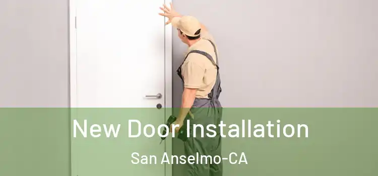  New Door Installation San Anselmo-CA