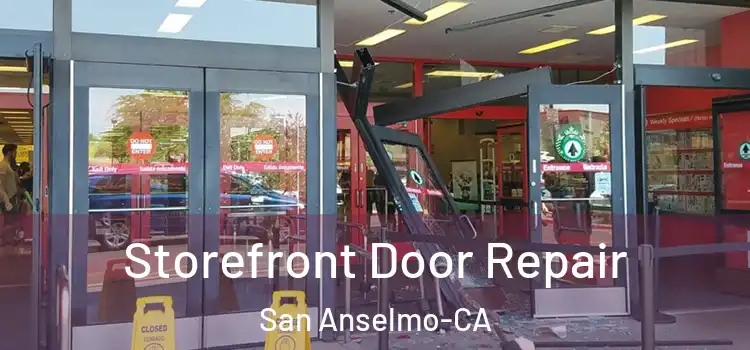  Storefront Door Repair San Anselmo-CA